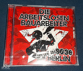 CD: Die Arbeitslosen Bauarbeiter – Live in Berlin 