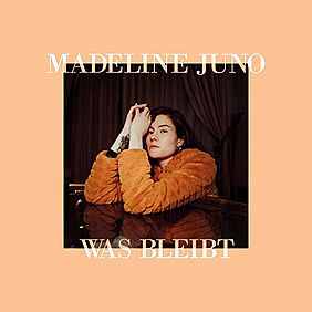 Albumcover Madeline Juno: Was bleibt