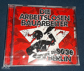 CD: Die Arbeitslosen Bauarbeiter – Live in Berlin 