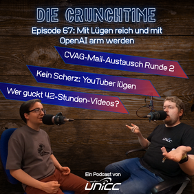 Das Titelbild der Episode 67 vom Podcast "Die Crunchtime". Ein dunkler, hölzerner Hintergrund. In blauen Neonlettern steht der Podcastname "DIE CRUNCHTIME" im Bild. Kleiner und darunter steht der Titel der aktuellen Episode sowie die drei wichtigsten Themen.