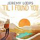 Singlecover Jeremy Loops - Til I Found You