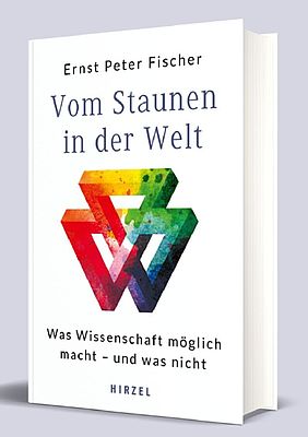 Buchcover des Buches "Vom Staunen in der Welt. Was Wissenschaft möglich macht - und was nicht" von Ernst Peter Fischer