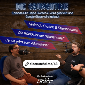 Das Titelbild der Episode 68 vom Podcast "Die Crunchtime". Ein dunkler, hölzerner Hintergrund. In blauen Neonlettern steht der Podcastname "DIE CRUNCHTIME" im Bild. Kleiner und darunter steht der Titel der aktuellen Episode sowie die drei wichtigsten Themen.