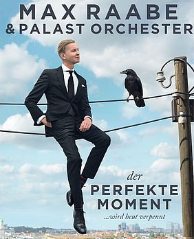 Konzertplakat von Max Raabe und Palast Orchester - Der perfekte Moment... wird heute verpennt 2019