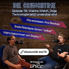 Das Titelbild der Episode 70 vom Podcast "Die Crunchtime". Ein dunkler, hölzerner Hintergrund. In blauen Neonlettern steht der Podcastname "DIE CRUNCHTIME" im Bild. Kleiner und darunter steht der Titel der aktuellen Episode sowie die drei wichtigsten Themen.