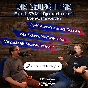 Das Titelbild der Episode 67 vom Podcast "Die Crunchtime". Ein dunkler, hölzerner Hintergrund. In blauen Neonlettern steht der Podcastname "DIE CRUNCHTIME" im Bild. Kleiner und darunter steht der Titel der aktuellen Episode sowie die drei wichtigsten Themen.